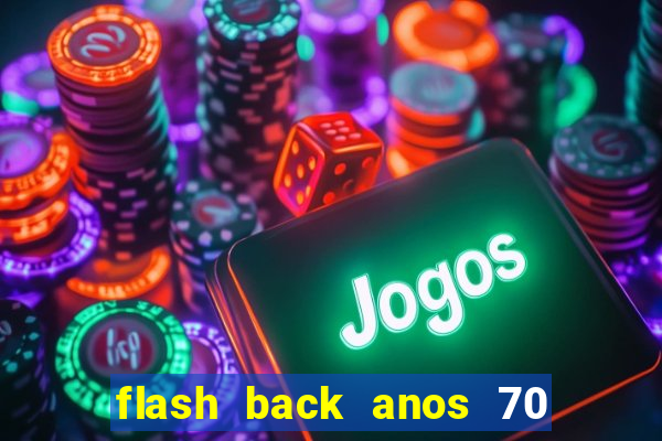 flash back anos 70 80 90 internacional download